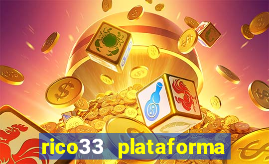 rico33 plataforma de jogos